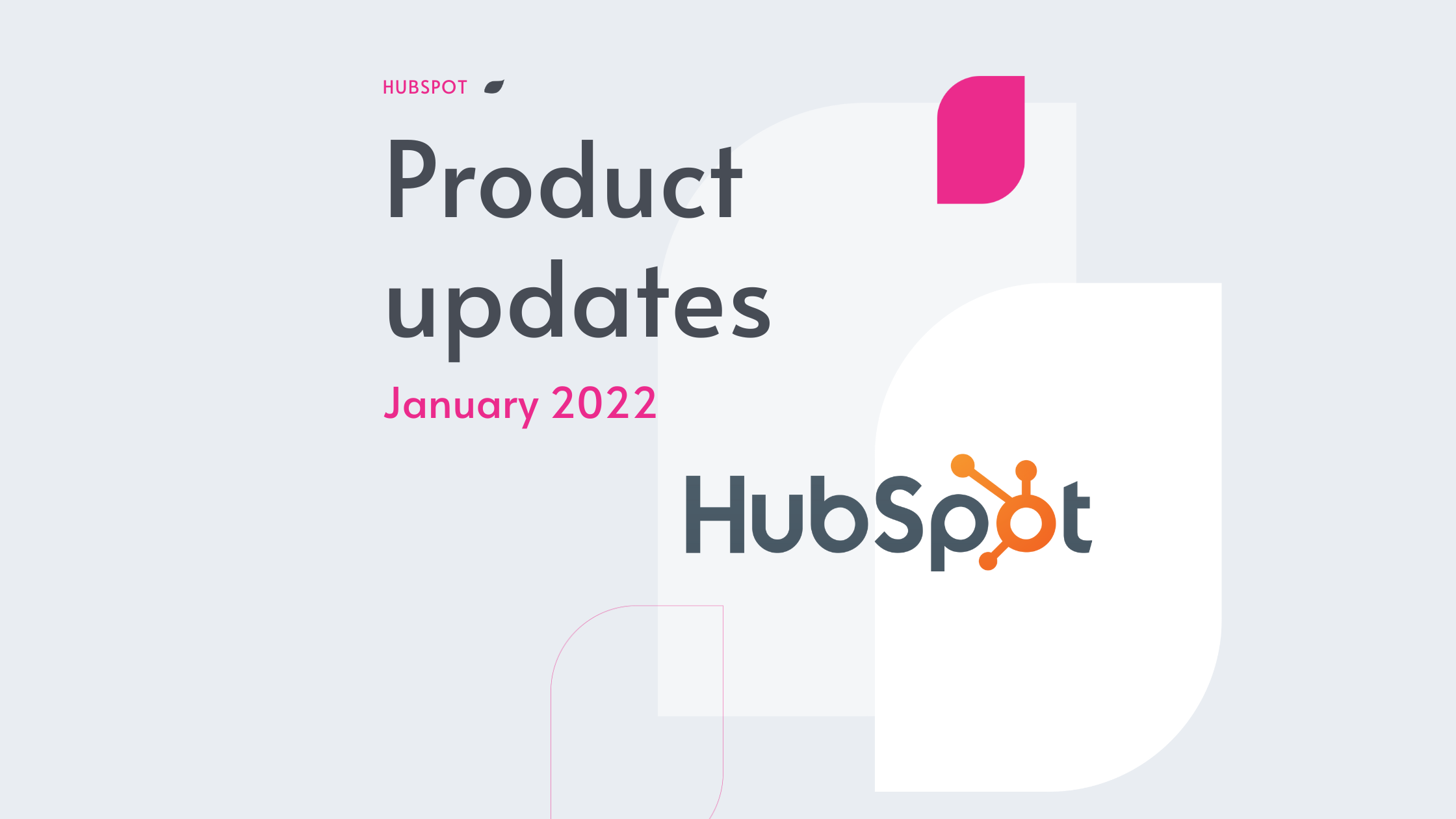 HubSpot product updates January 2022